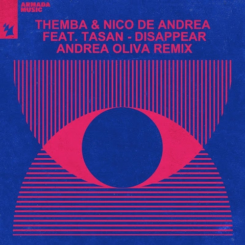 THEMBA (SA) & Nico de Andrea feat. Tasan - Disappear (Andrea Oliva Remix)